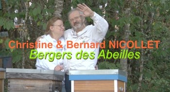 Christine et Bernard NICOLLET depuis 1/4 de siècle ! Christine et Bernard NICOLLET, des passionnés d'abeilles...